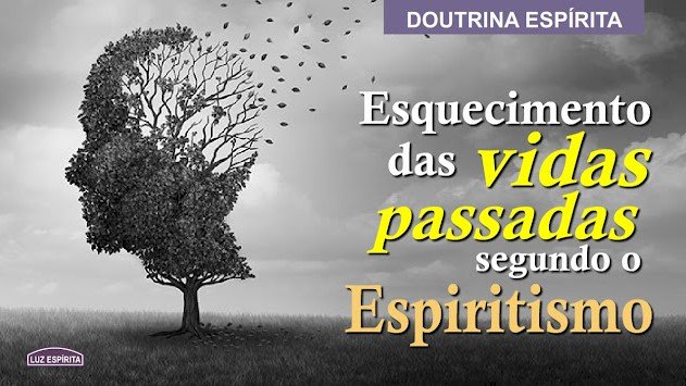 O esquecimento do passado: Causas e Benefícios